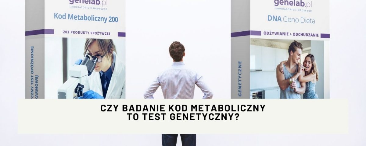 kod metaboliczny 200 czy test genetyczny